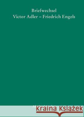 Victor Adler / Friedrich Engels, Briefwechsel Gerd Callesen, Wolfgang Maderthaner 9783050049885