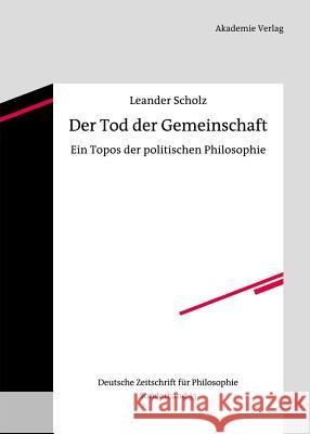 Der Tod der Gemeinschaft Leander Scholz 9783050051956 Walter de Gruyter