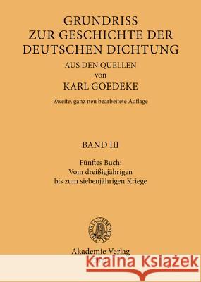 Funftes Buch: Vom Dreissigjahrigen Bis Zum Siebenjahrigen Kriege Karl Goedeke 9783050052175