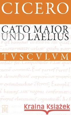 Cato Maior. Laelius: Lateinisch - Deutsch Cicero 9783050052748