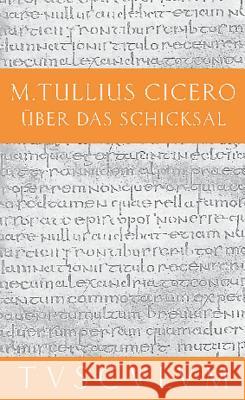 Über das Schicksal / De fato Cicero 9783050054032