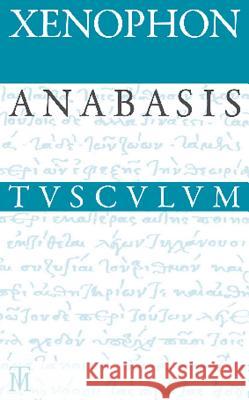 Anabasis / Der Zug Der Zehntausend: Griechisch - Deutsch Xenophon 9783050054254