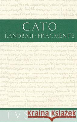 Vom Landbau. Fragmente: Lateinisch - Deutsch Cato 9783050055039