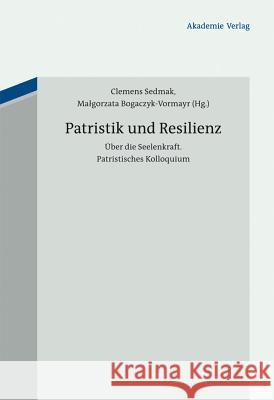 Patristik und Resilienz No Contributor 9783050055503 Akademie-Verlag