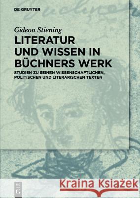 Literatur und Wissen im Werk Georg Büchners Stiening, Gideon 9783050055695