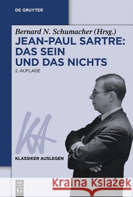 Jean-Paul Sartre: Das Sein Und Das Nichts Schumacher, Bernard N. 9783050056753
