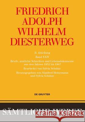 Briefe, amtliche Schreiben und Lebensdokumente aus den Jahren 1832 bis 1847 Manfred Heinemann, Sylvia Schütze, Sylvia Schütze 9783050056821