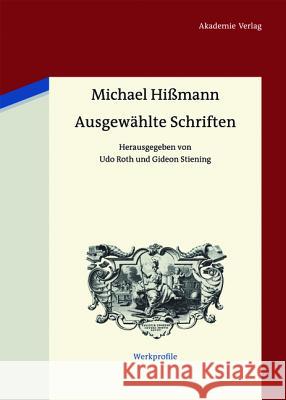 Ausgewählte Schriften Hißmann, Michael 9783050057460 Akademie-Verlag