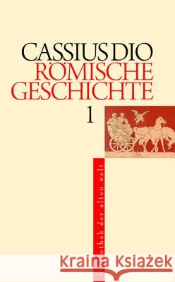 Römische Geschichte Cassius Dio 9783050057552
