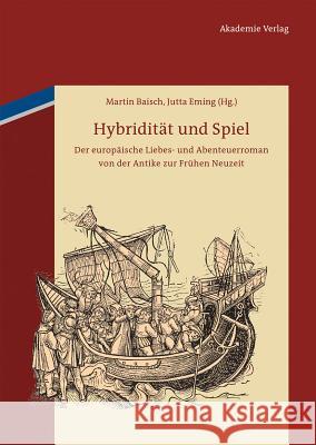 Hybridität und Spiel Martin Baisch, Jutta Eming 9783050058399