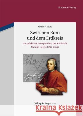 Zwischen Rom und dem Erdkreis Maria Stuiber 9783050059013 De Gruyter