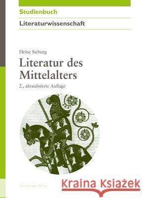 Literatur Des Mittelalters Sieburg, Heinz 9783050059136 Akademie-Verlag