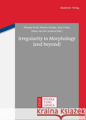 Irregularity in Morphology (and Beyond)  9783050059242 Akademie-Verlag