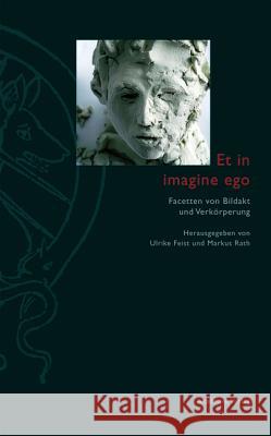 Et in imagine ego : Facetten von Bildakt und Verkörperung  9783050059457 Akademie-Verlag