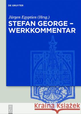 Stefan George - Werkkommentar Egyptien, Jürgen 9783050059594 de Gruyter