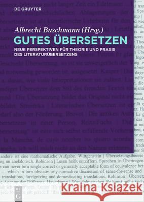Gutes Übersetzen Buschmann, Albrecht 9783050059686 De Gruyter (A)