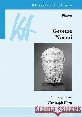 Platon: Gesetze/Nomoi No Contributor 9783050060224 Akademie-Verlag