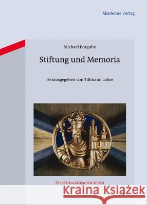 Stiftung und Memoria Borgolte, Michael 9783050060477 Akademie-Verlag