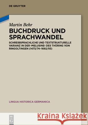 Buchdruck und Sprachwandel: Schreibsprachliche und textstrukturelle Varianz in der 