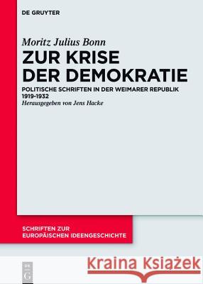 Zur Krise der Demokratie Bonn, Moritz Julius 9783050062594 De Gruyter (A)