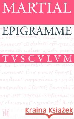 Epigramme: Lateinisch - Deutsch Martial 9783050062815