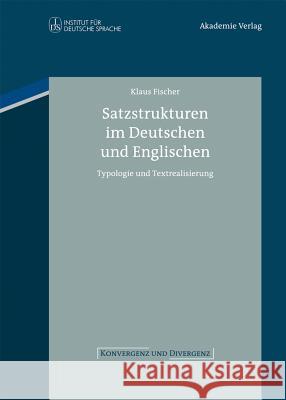 Satzstrukturen im Deutschen und Englischen Fischer, Klaus 9783050063331