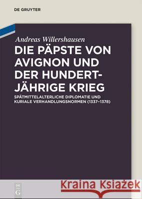 Die Päpste von Avignon und der Hundertjährige Krieg Willershausen, Andreas 9783050063362 Akademie Verlag