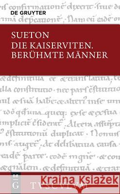 Die Kaiserviten / Berühmte Männer: Lateinisch - deutsch Sueton, Hans Martinet 9783050063911 De Gruyter