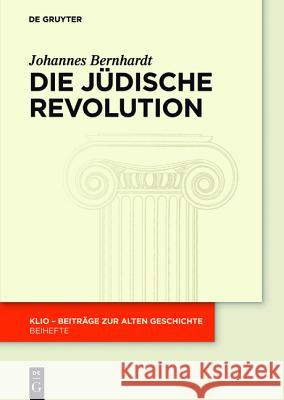 Die Jüdische Revolution Bernhardt, Johannes Christian 9783050064819