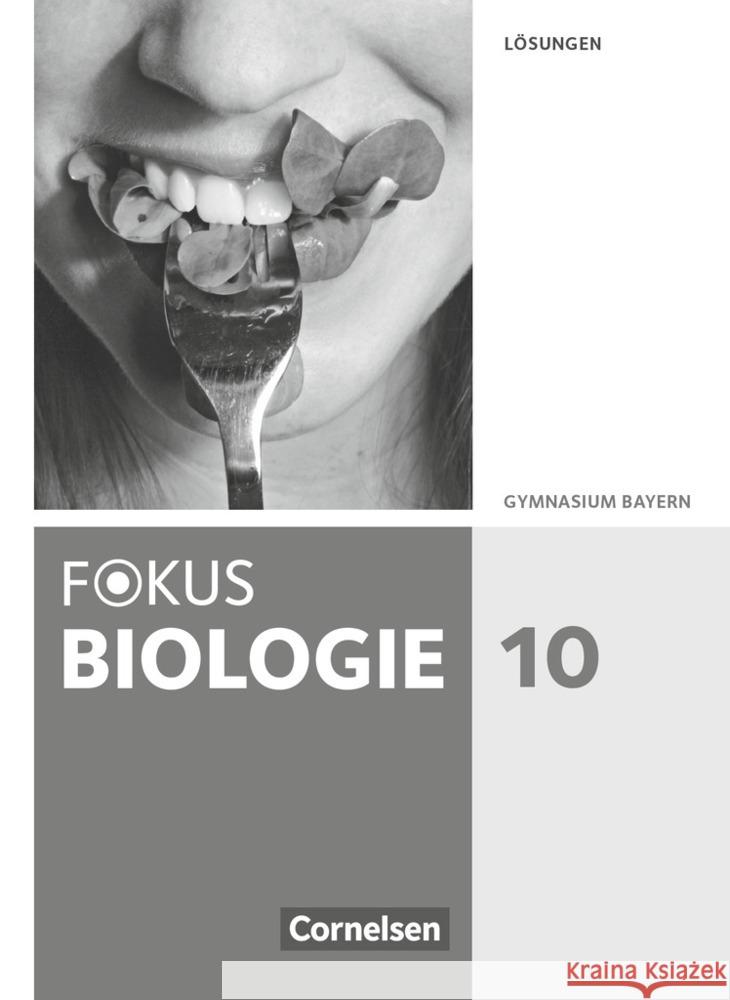 Fokus Biologie - Neubearbeitung - Gymnasium Bayern - 10. Jahrgangsstufe Freiman, Thomas, Kraus, Wolf, Grabe, Stefan 9783060119462 Cornelsen Verlag