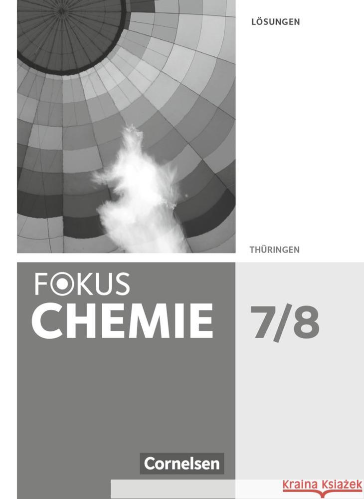 Fokus Chemie - Neubearbeitung - Gymnasium Thüringen - 7./8. Schuljahr Herrmann, Frank, Krause, Gabi, Samol, Martin 9783060160464 Cornelsen Verlag