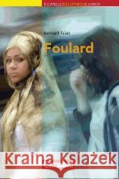 Le Foulard : Text in Französisch. Niveau A2. Mit eingelegtem Vokabelheft Friot, Bernard   9783060227037 Cornelsen