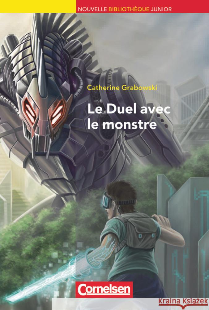 Le Duel avec le monstre : Text in Französisch. Niveau A2+. Mit eingelegtem Vokabular Grabowski, Catherine 9783060233953