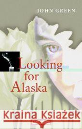 Looking for Alaska : Textband mit Annotationen. In Englisch. Ab 10. Schuljahr Green, John   9783060311255 Cornelsen
