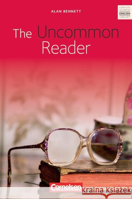 The Uncommon Reader : Text in Englisch. Ab 11. Schuljahr Bennett, Alan 9783060334704 Cornelsen
