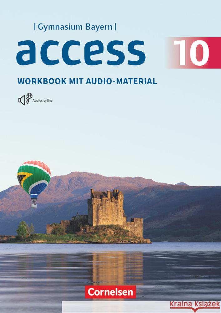 Access - Bayern 2017 - 10. Jahrgangsstufe Sehan, Hannah, Toal, Eleanor 9783060336678 Cornelsen Verlag