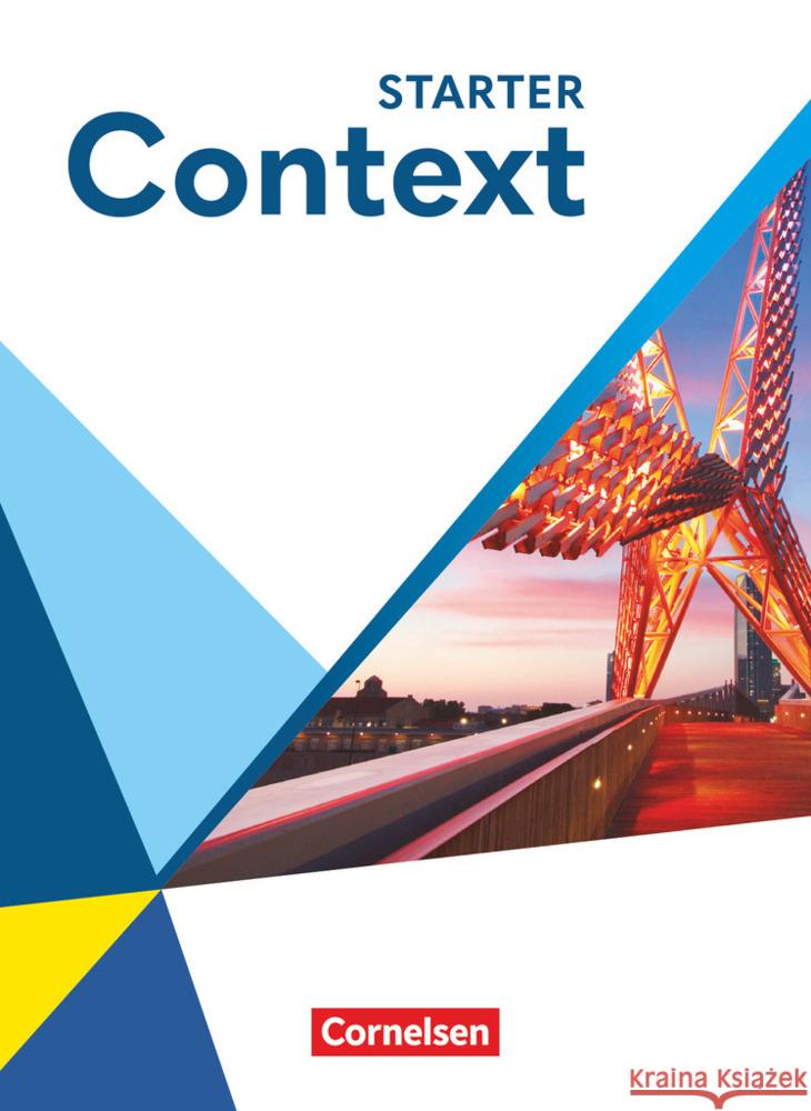 Context - Allgemeine Ausgabe 2022 - Starter Azadian, Ramin, Maloney, Paul, Bartscherer, Irene 9783060362615 Cornelsen Verlag
