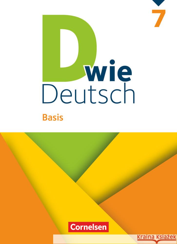 D wie Deutsch - Basis - 7. Schuljahr Siebold, Gesine, Deters, Ulrich, Huck, Heike 9783060610457 Cornelsen Verlag