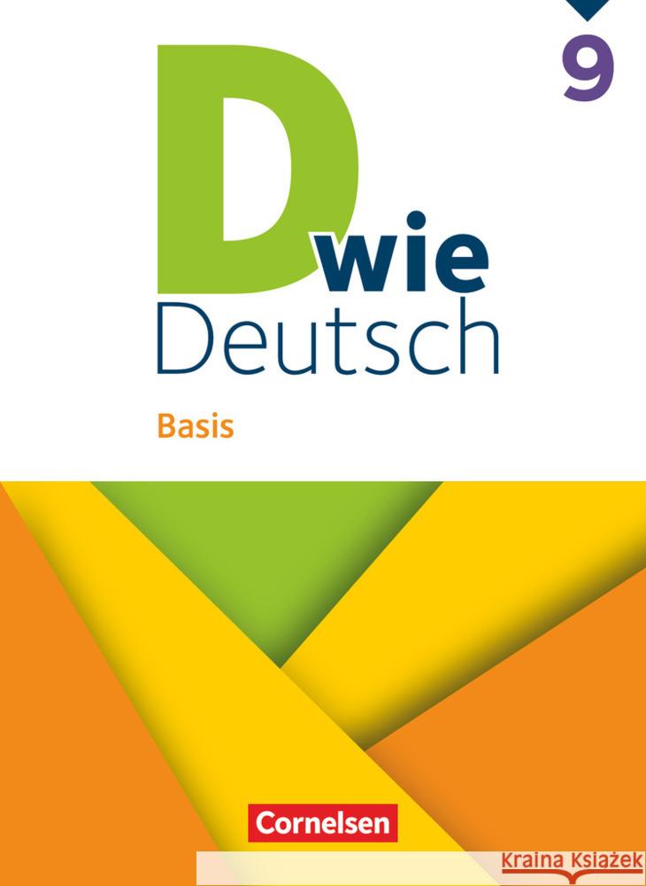 D wie Deutsch - Basis - 9. Schuljahr Huck, Heike, Frieling, Axel, Scholz, Matthias 9783060610471