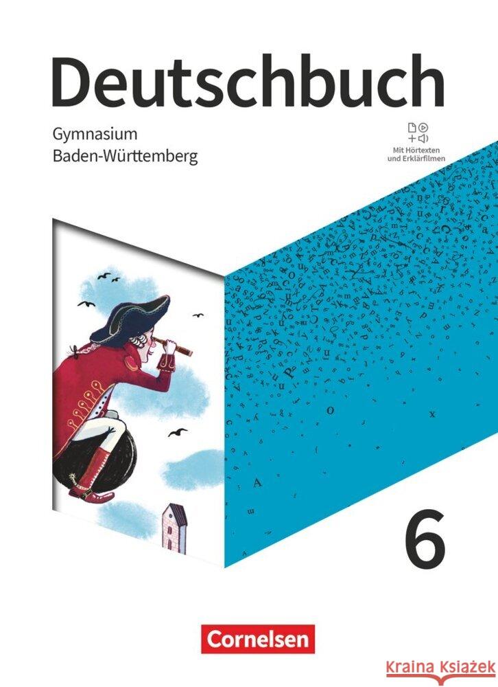 Deutschbuch Gymnasium - Baden-Württemberg - Ausgabe 2025 - 6. Schuljahr Eichenberg, Christine, Oldeweme, Christoph, Pabelick, Norbert 9783060622801