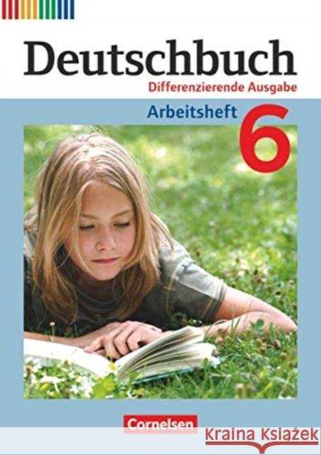 Deutschbuch: Arbeitsheft 6 mit Losungen Differenzierende Ausgabe  9783060626687 Cornelsen Verlag GmbH & Co