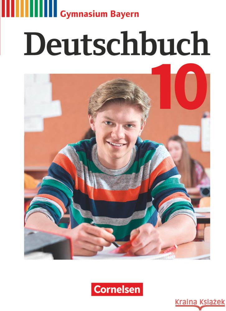 Deutschbuch Gymnasium - Bayern - Neubearbeitung - 10. Jahrgangsstufe Schülerbuch Adam, Winfried, Remler, Stefan, Rühle, Christian 9783060627813