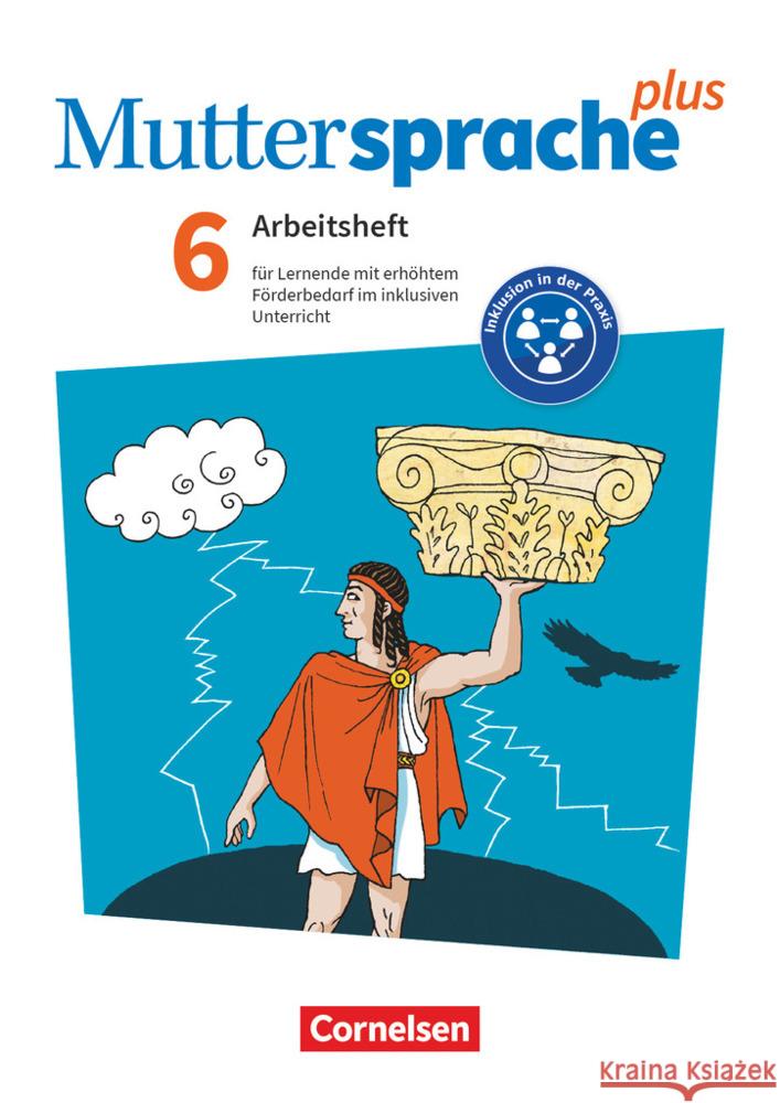 Muttersprache plus - Allgemeine Ausgabe 2020 und Sachsen 2019 - 6. Schuljahr Arbeitsheft für Lernende mit erhöhtem Förderbedarf im inklusiven Unterricht - Arbeitsheft mit Lösungen Böhme, Marion, Klaßmann, Gabriele, König, Martina 9783060633258 Cornelsen Verlag