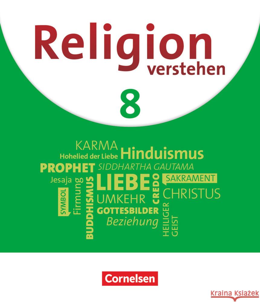 Religion verstehen - Unterrichtswerk für die katholische Religionslehre an Realschulen in Bayern - 8. Jahrgangsstufe Lorenz, Uta, Schwarzhuber, Manuela, Sebald, Irene 9783060655519 Cornelsen Verlag