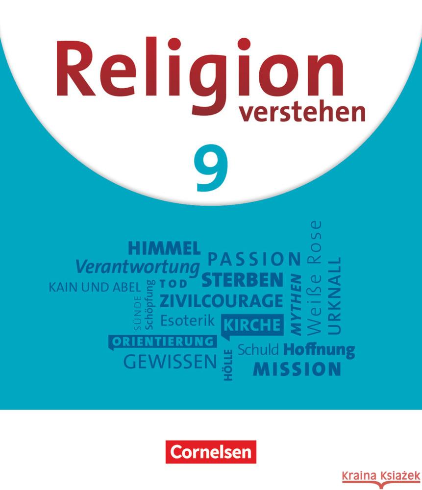 Religion verstehen - Unterrichtswerk für die katholische Religionslehre an Realschulen in Bayern - 9. Jahrgangsstufe Schüll, Peter, Köberich, Nina, Felber-Eschenfelder, Vanessa 9783060655533 Cornelsen Verlag
