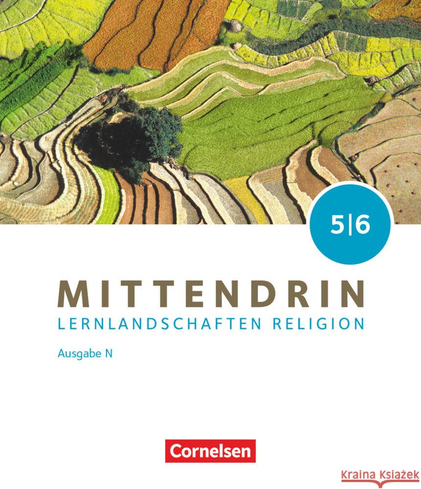 Mittendrin - Lernlandschaften Religion - Unterrichtswerk für katholische Religionslehre am Gymnasium/Sekundarstufe I - Ausgabe N - Band 1: 5./6. Schuljahr Schülerbuch. Bd.1 Arnold, Sabrina, Ehlen, Julia, Feldmann, Jörg 9783060658527 Cornelsen Verlag