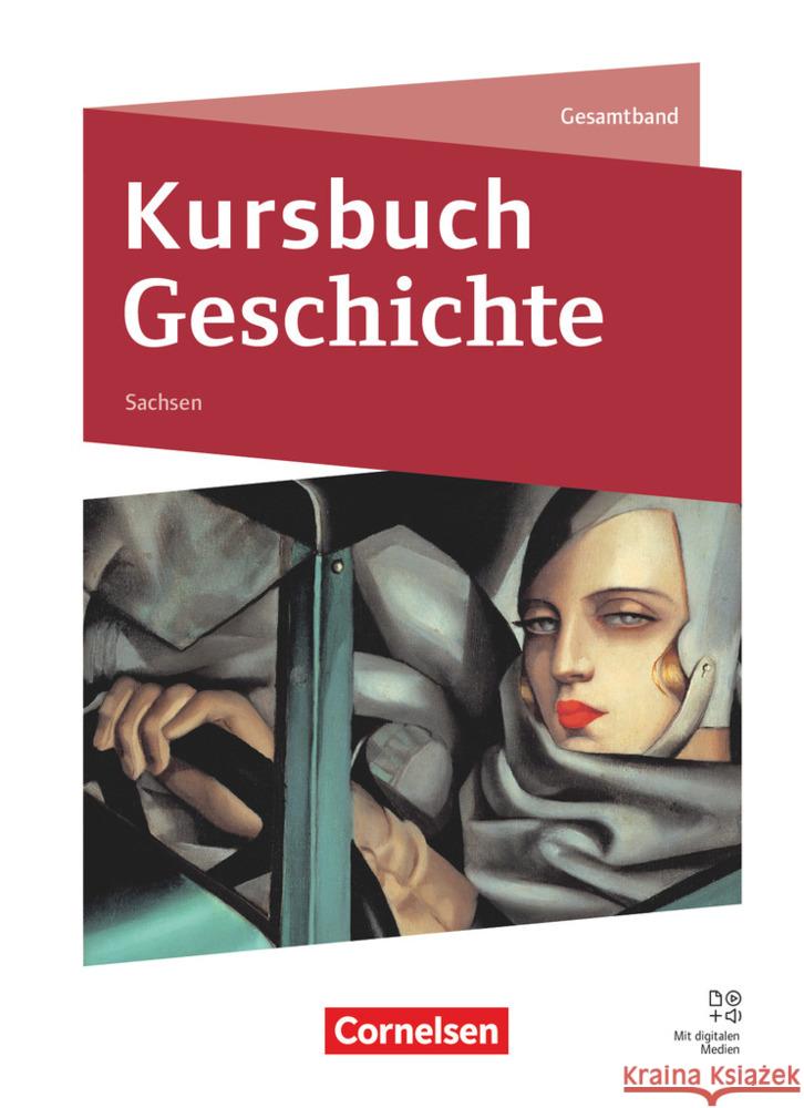 Kursbuch Geschichte - Sachsen - Ausgabe 2024 Hoffmeyer, Miriam, Busse, Stephan, Zodel, Andreas 9783060664146 Cornelsen Verlag