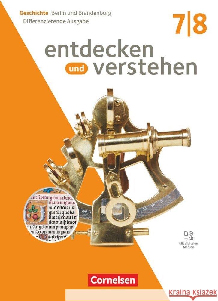 Entdecken und verstehen - Geschichtsbuch - Differenzierende Ausgabe Berlin/Brandenburg - Ausgabe ab 2025 - 7./8. Schuljahr Wenzel, Birgit, Pflügner, Klaus, Berger-von der Heide, Thomas 9783060664153