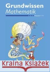 Grundwissen Mathematik, Klassen 1-4 : Zu den Lehrwerken 'Rechenwege' und 'Ich rechne mit!' Fuchs, Mandy Käpnick, Friedhelm  9783060825844 Cornelsen