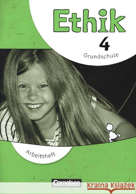 Ethik 4 Grundschule - Arbeitsheft  9783060830213 Cornelsen Verlag GmbH & Co